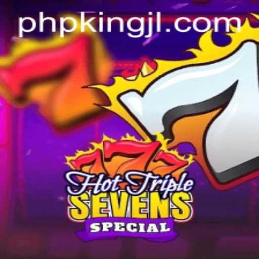 Exploring the Exciting World of HotTripleSevensSpecial with KingJL