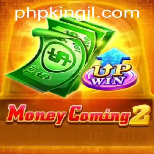 MoneyComing2: A Dive into the Exciting World of KingJL's Latest Game