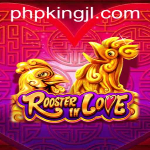Discover 'RoosterInLove': A Unique Game Experience Featuring KingJL